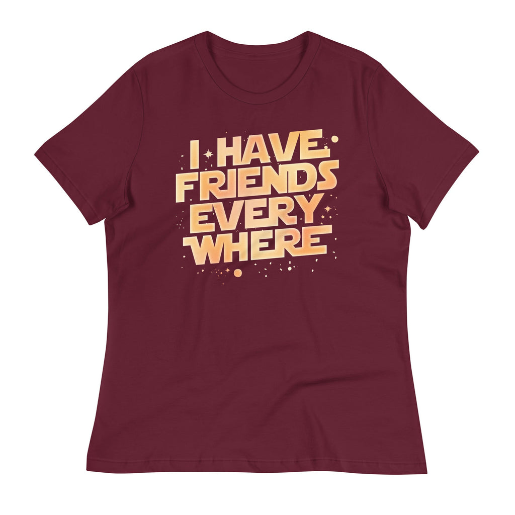 I Have Friends Everywhere Women's Signature Tee