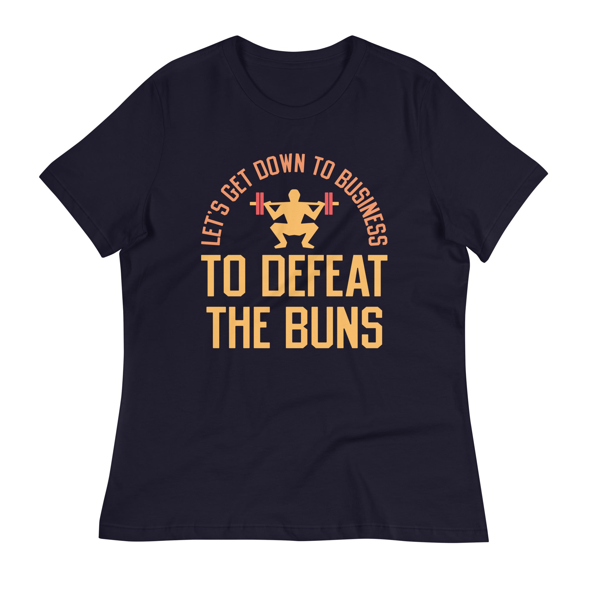 Let's Get Down To Business To Defeat The Buns Women's Signature Tee