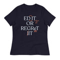 Edit Or Regret It Women's Signature Tee