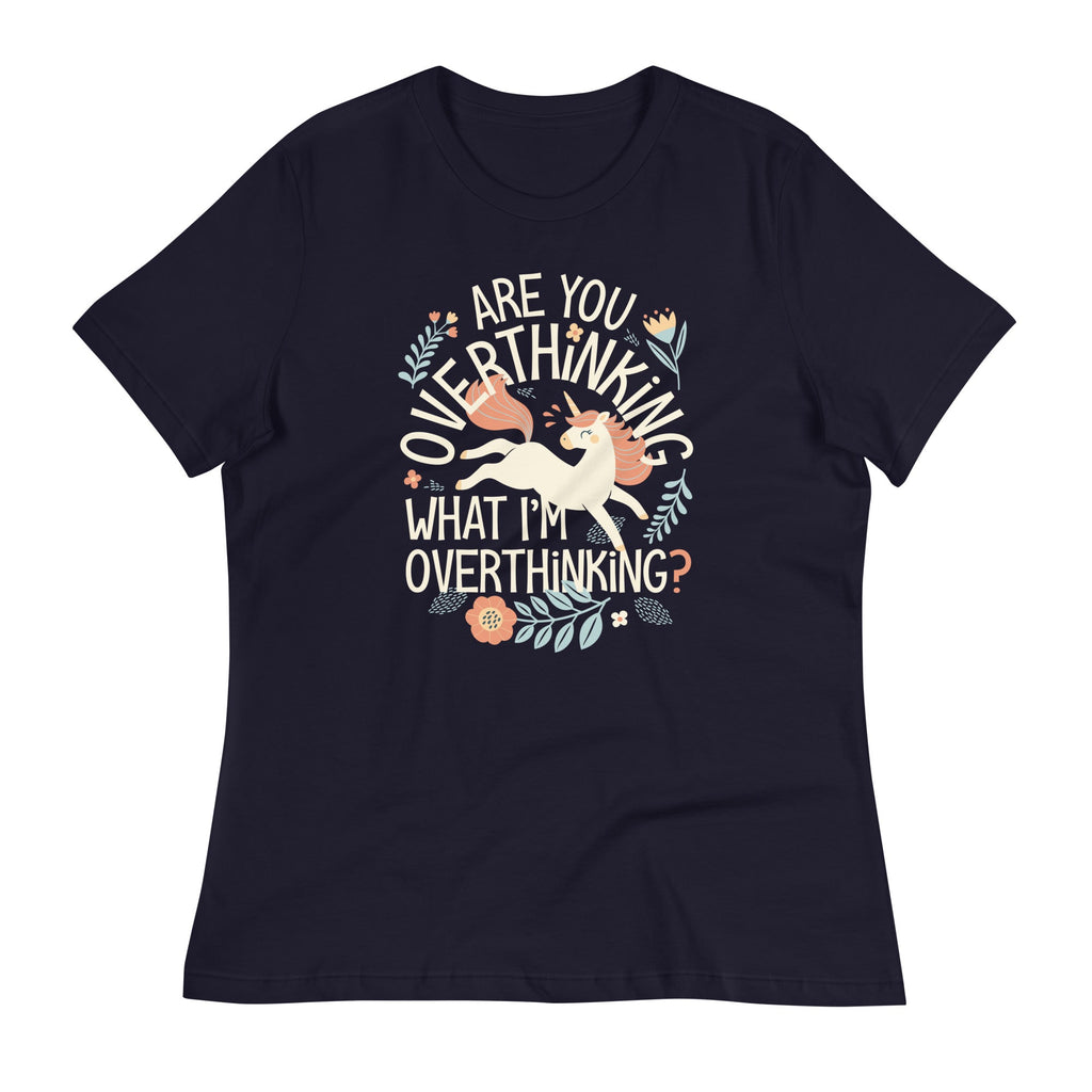 Are You Overthinking What I'm Overthinking? Women's Signature Tee