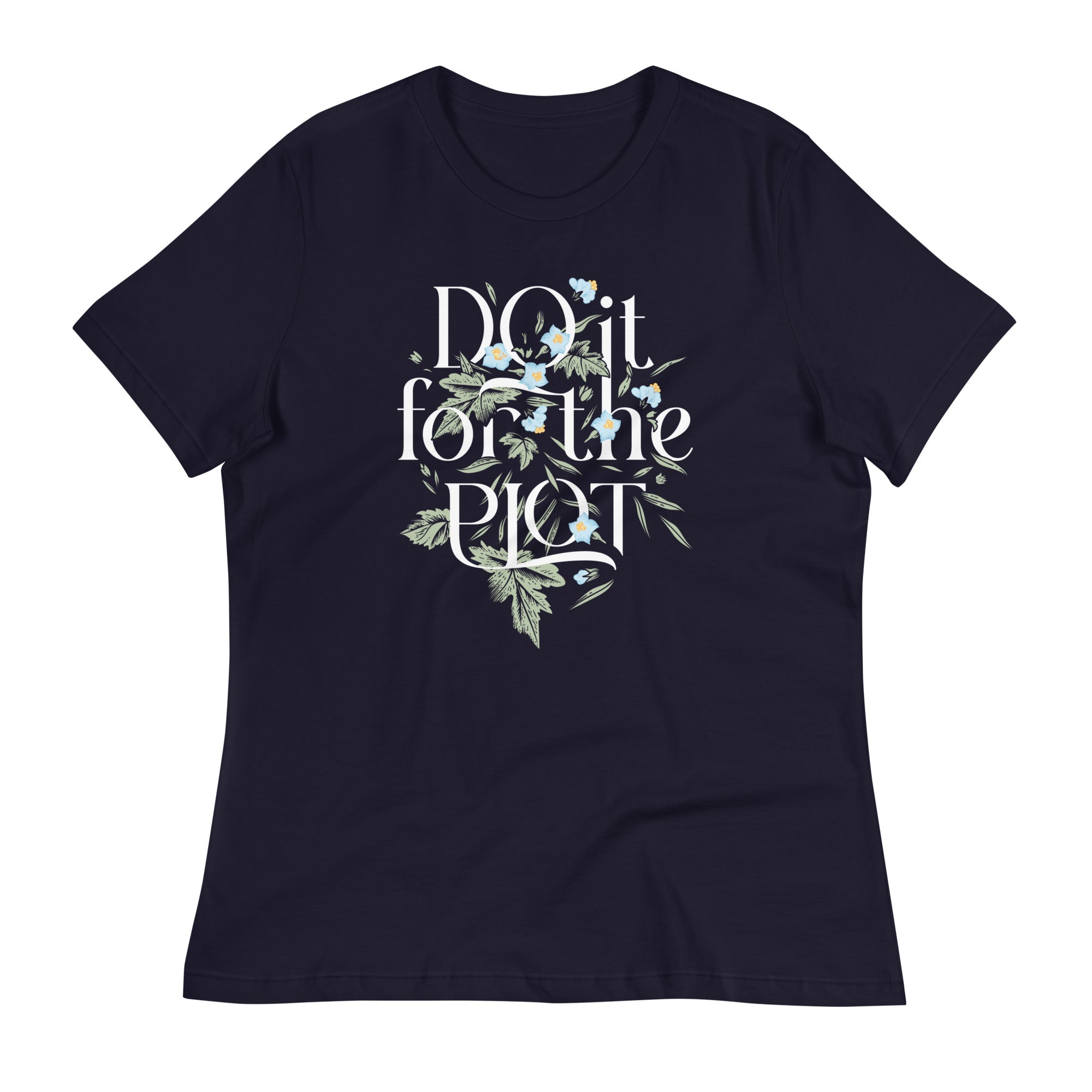 Do It For The Plot Women's Signature Tee