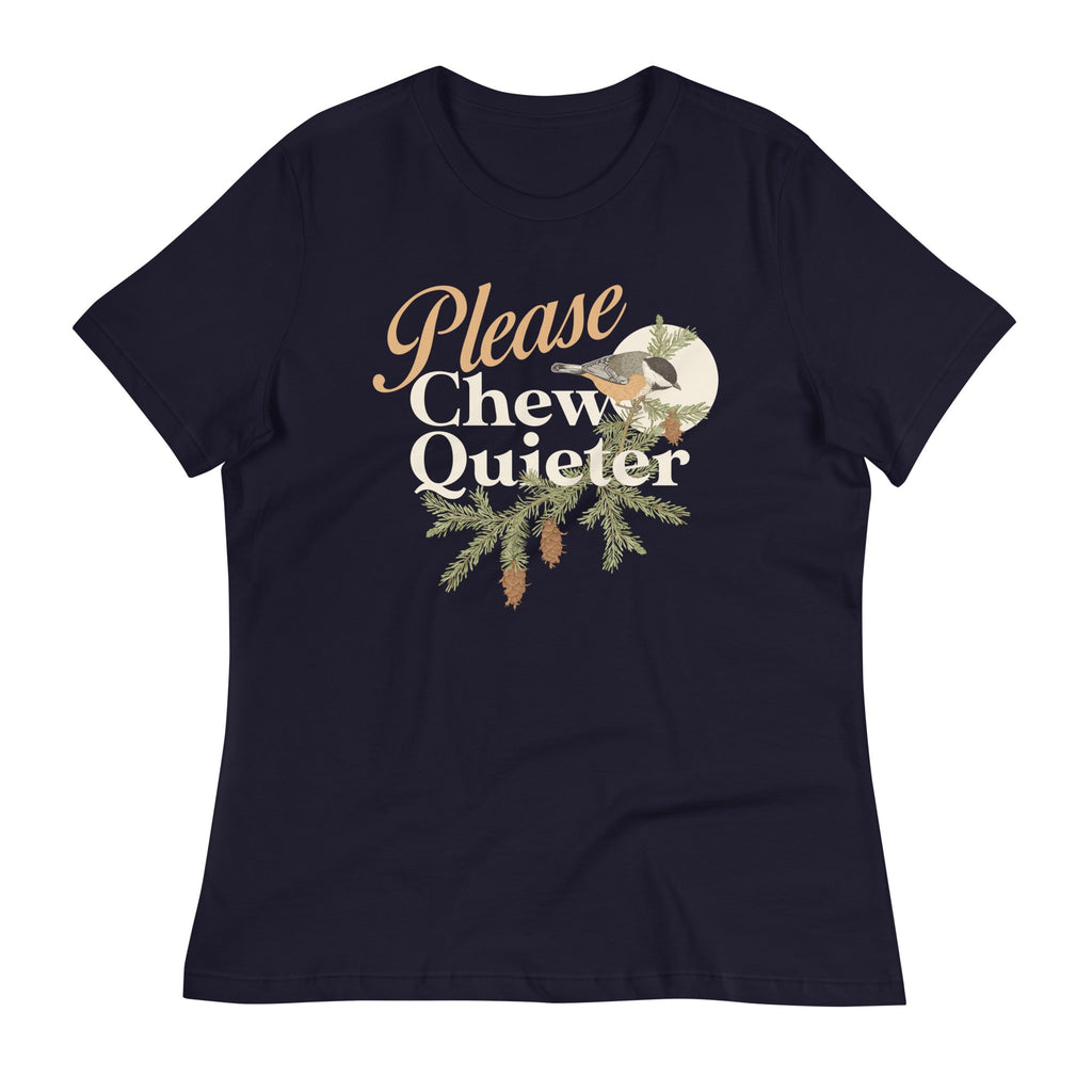 Please Chew Quieter Women's Signature Tee