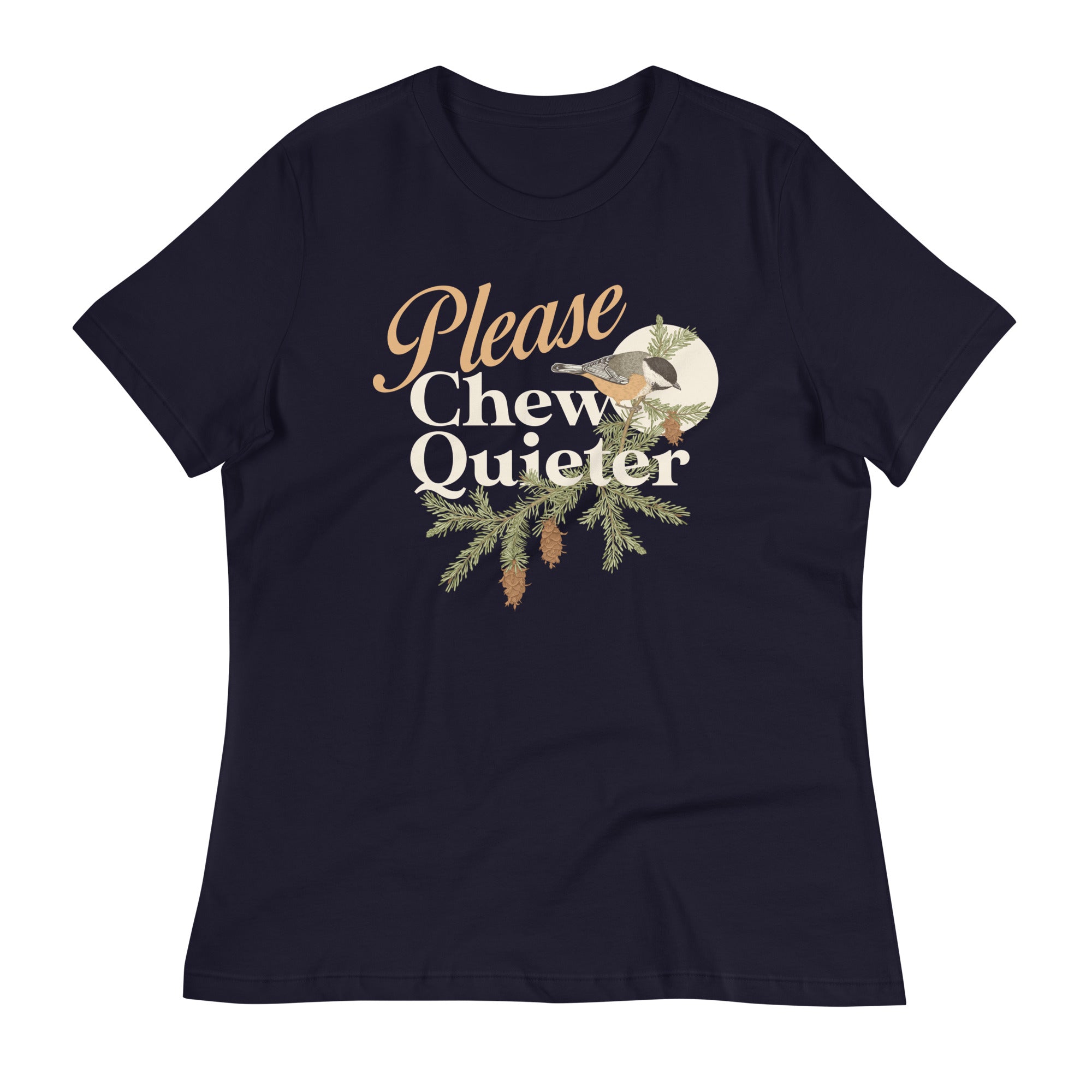 Please Chew Quieter Women's Signature Tee