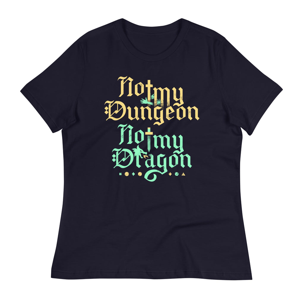 Not My Dungeon Not My Dragon Women's Signature Tee