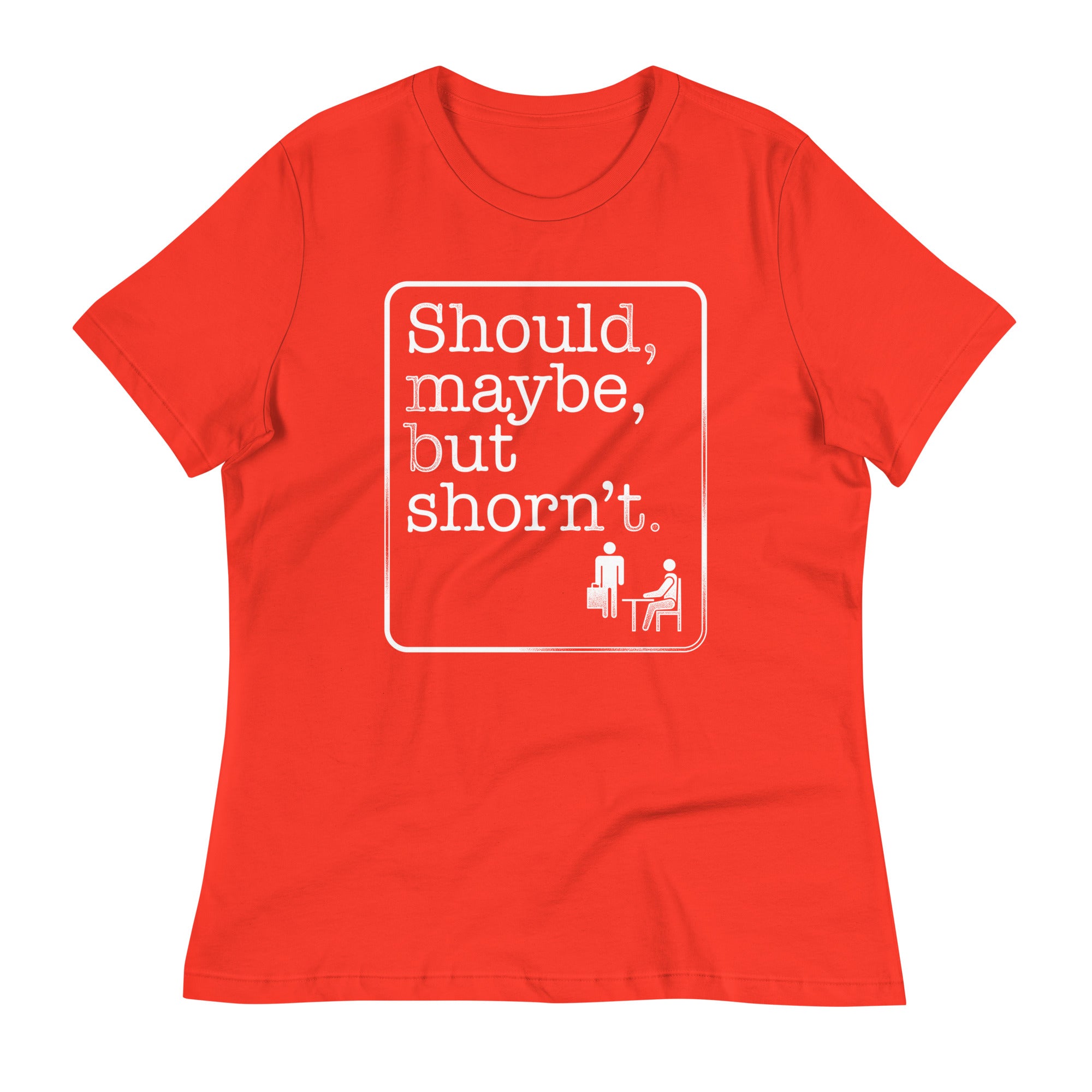 Should, Maybe, But Shorn't Women's Signature Tee
