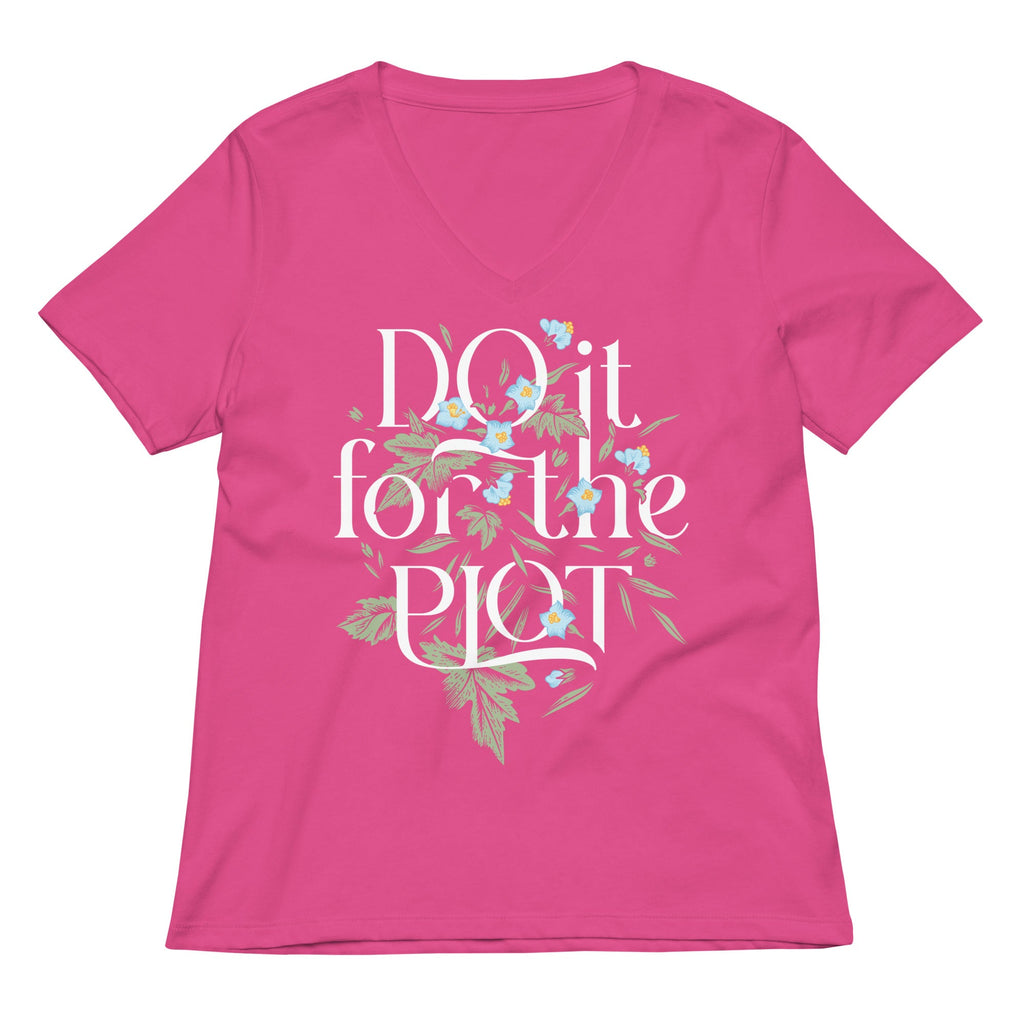 Do It For The Plot Women's V-Neck Tee