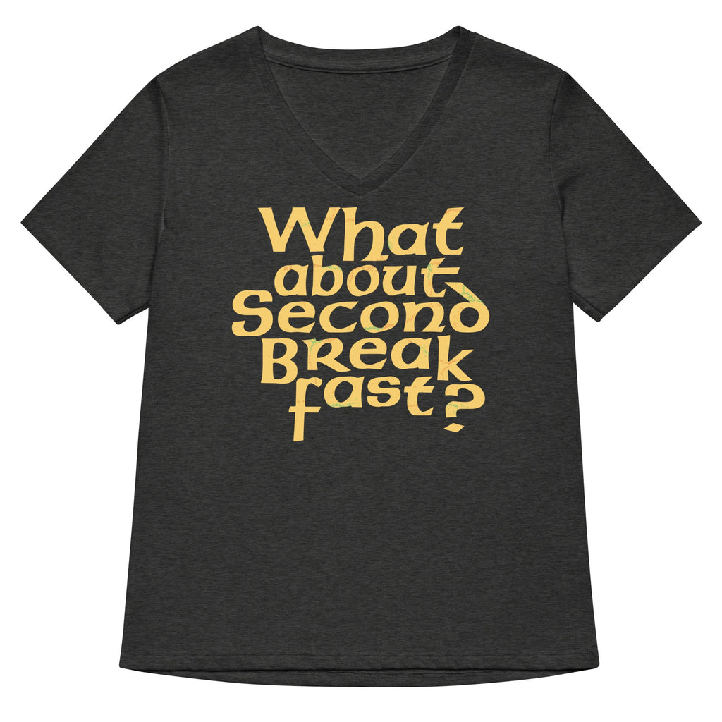 What About Second Breakfast? Women's V-Neck Tee