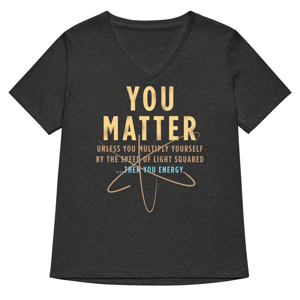 You Matter Women's V-Neck Tee