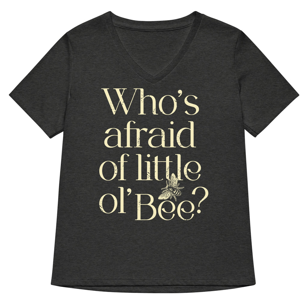Who's Afraid Of Little Ol' Bee? Women's V-Neck Tee