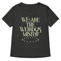 We Are The Weirdos, Mister Women's V-Neck Tee