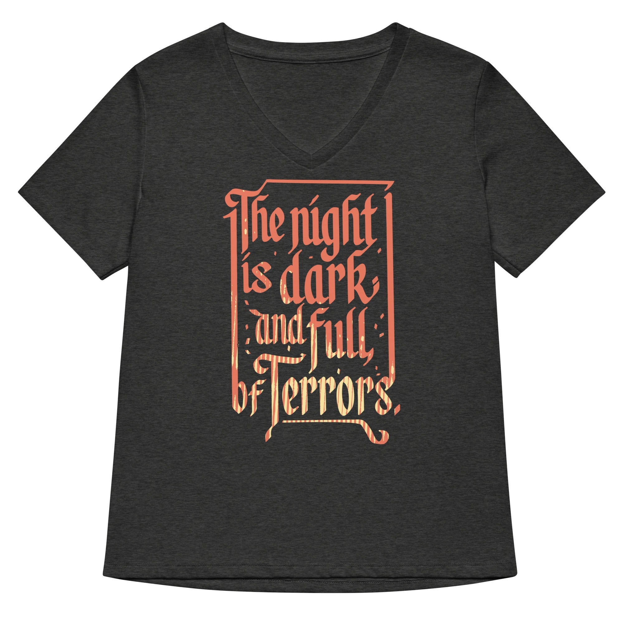 The Night Is Dark And Full Of Terrors Women's V-Neck Tee