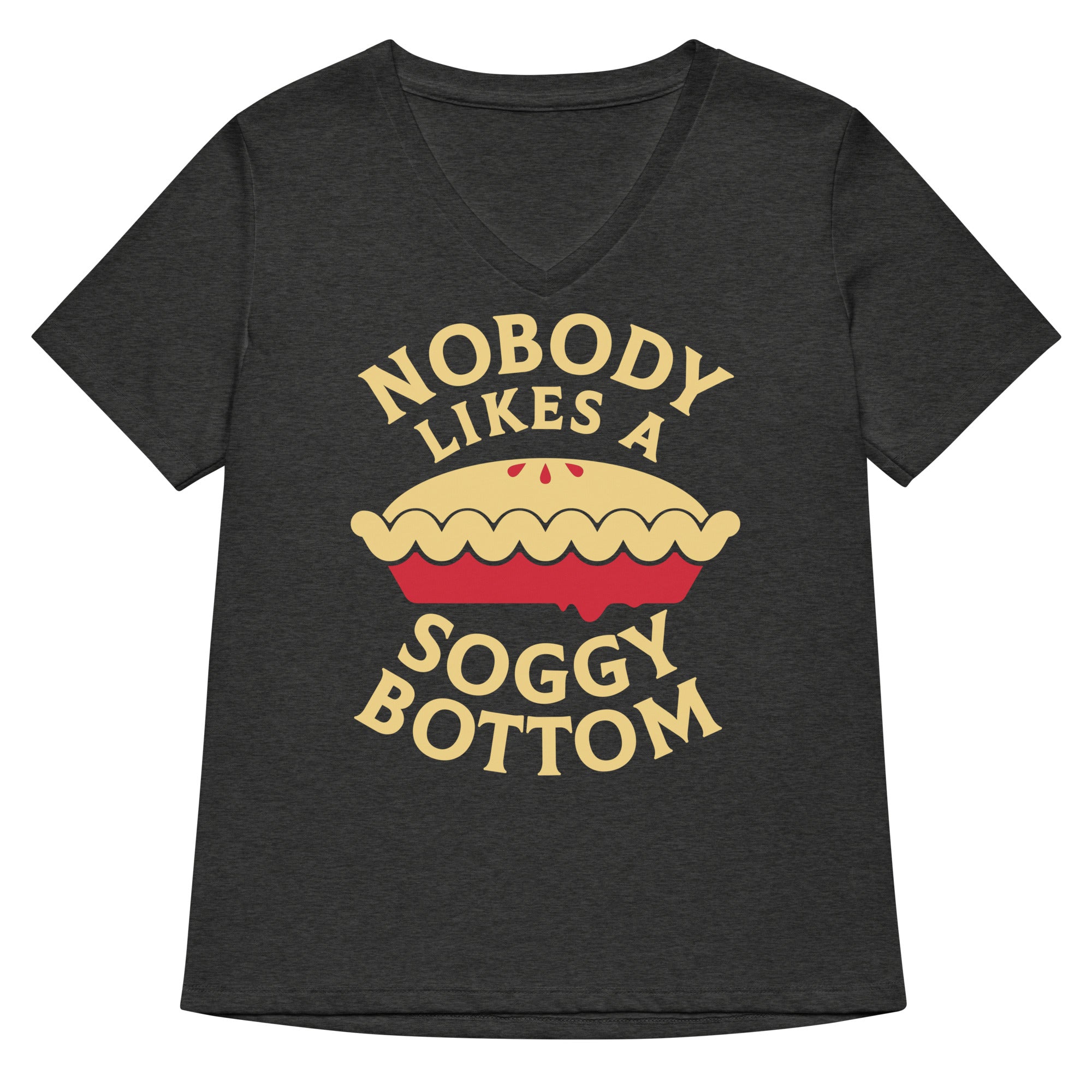 Nobody Likes A Soggy Bottom Women's V-Neck Tee