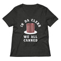 In Da Clerb We All Canned Women's V-Neck Tee