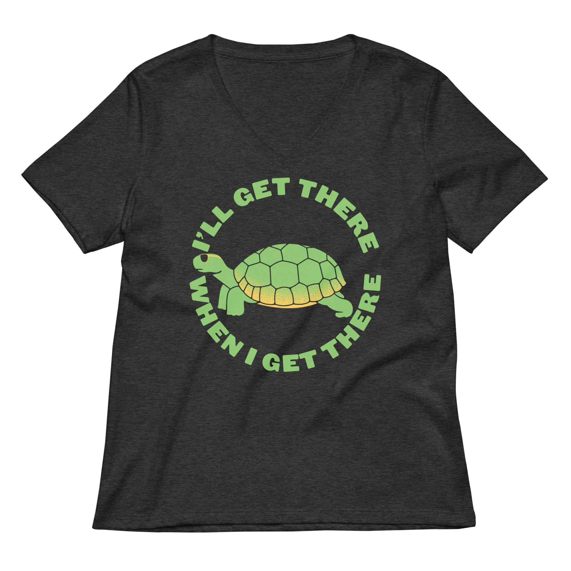 I'll Get There When I Get There Women's V-Neck Tee