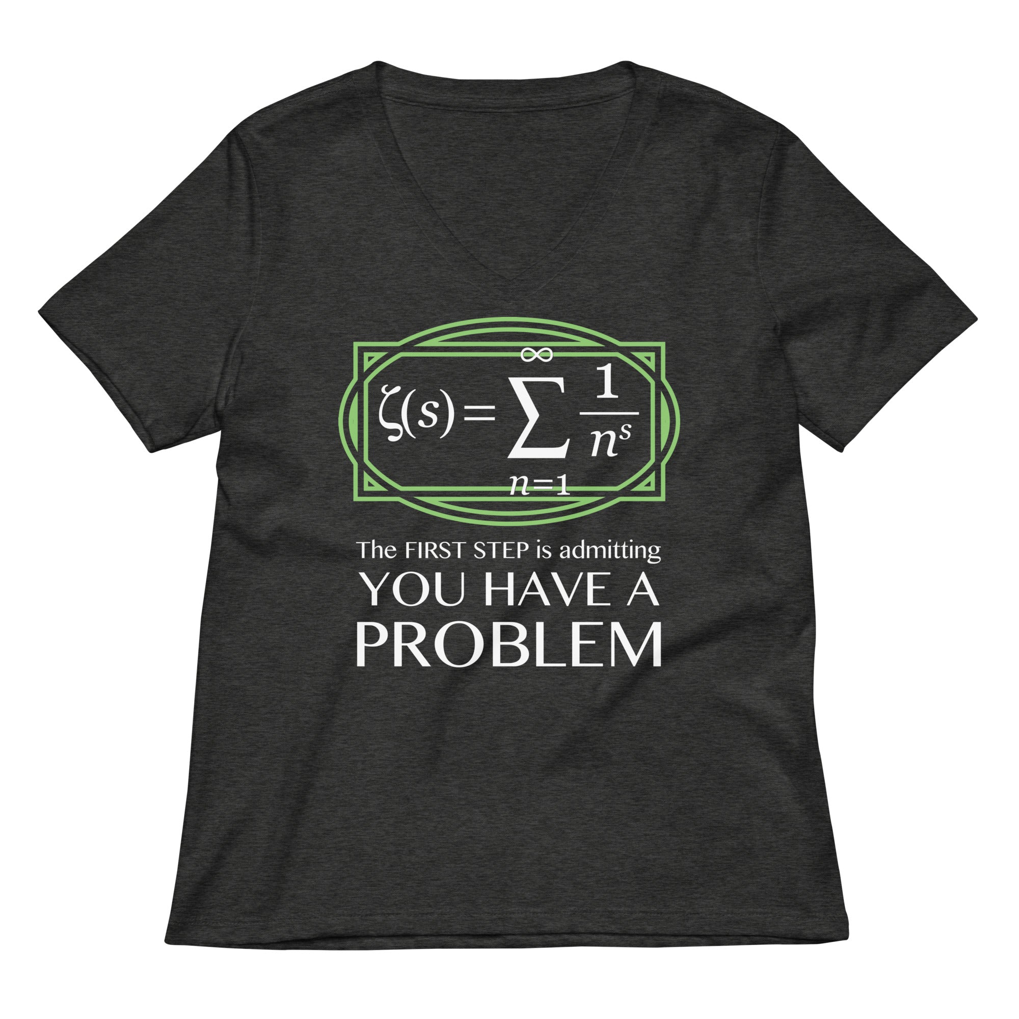 You Have A Problem Women's V-Neck Tee