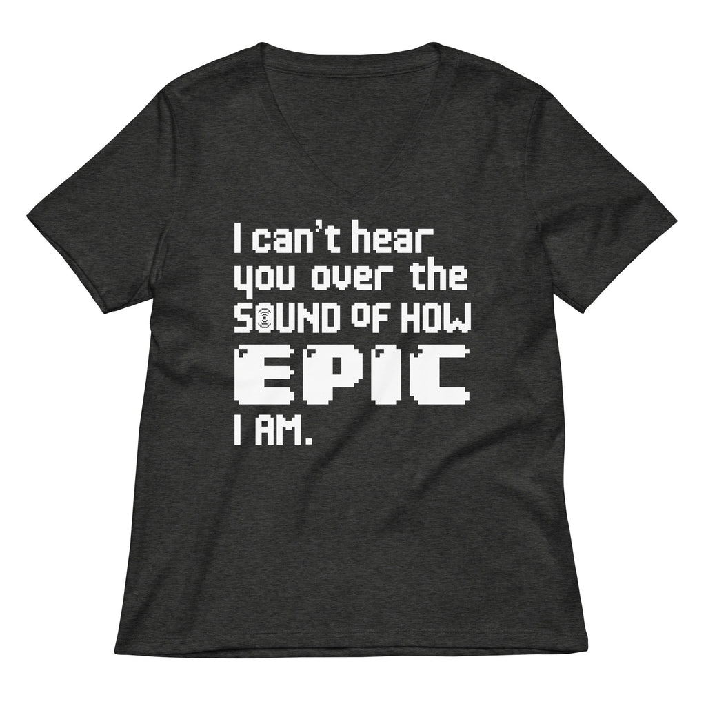 I Can't Hear You Women's V-Neck Tee