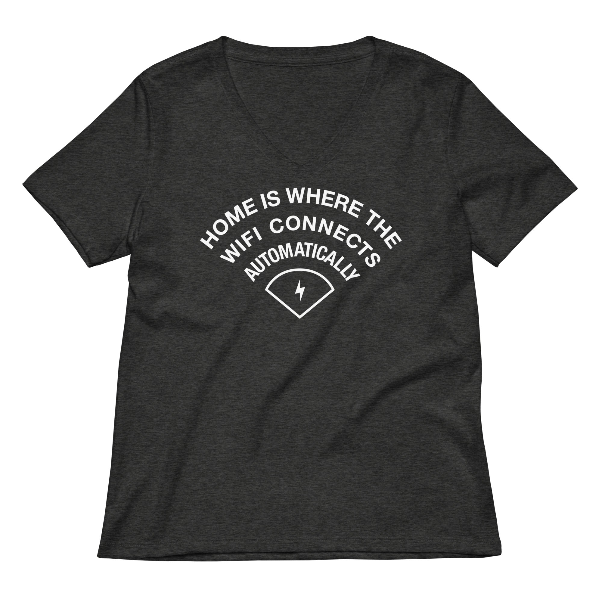 Home Is Where The WiFI Connects Automatically Women's V-Neck Tee