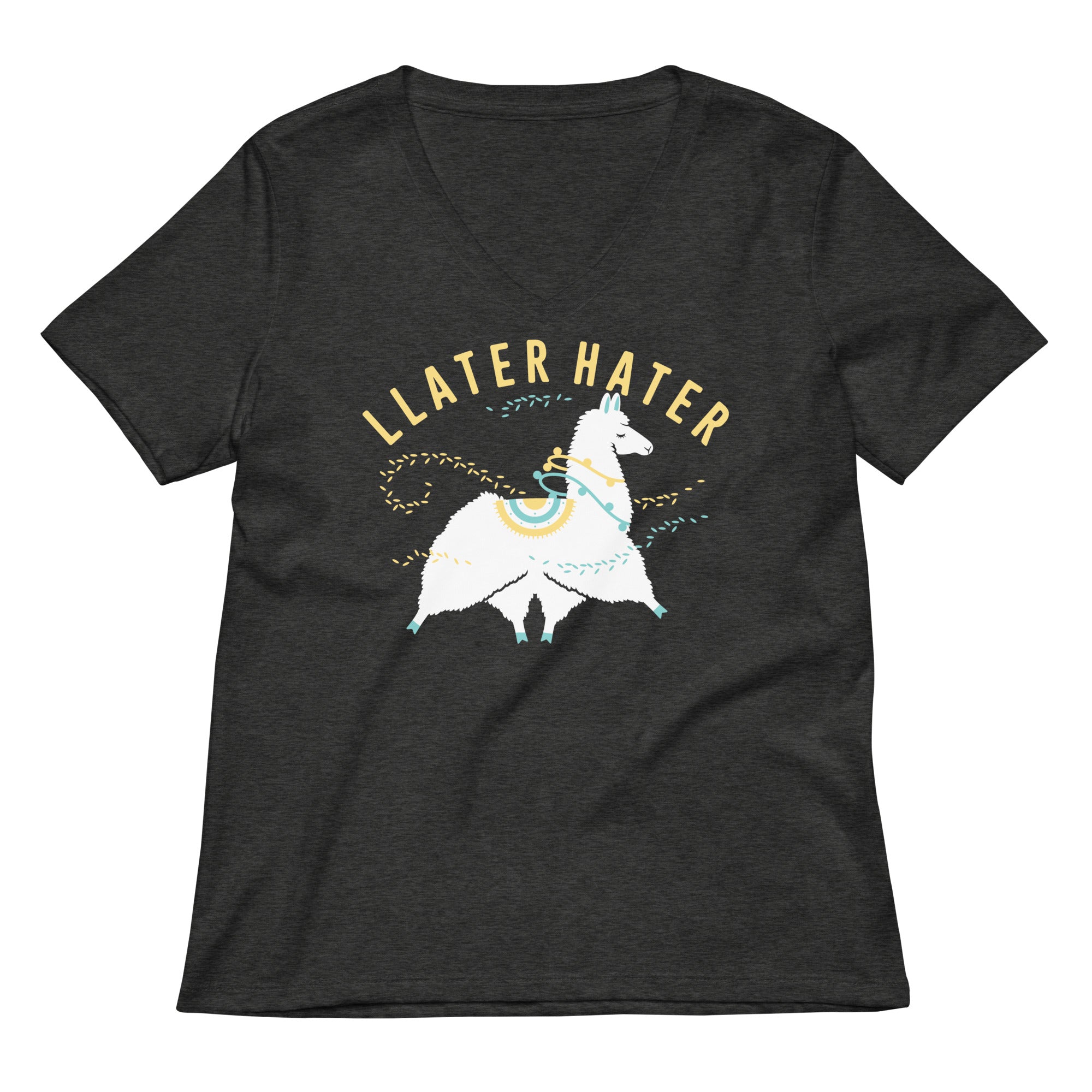 Llater Hater Women's V-Neck Tee