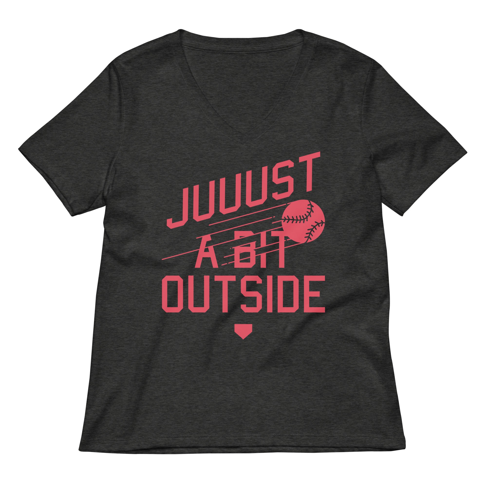 Just A Bit Outside Women's V-Neck Tee
