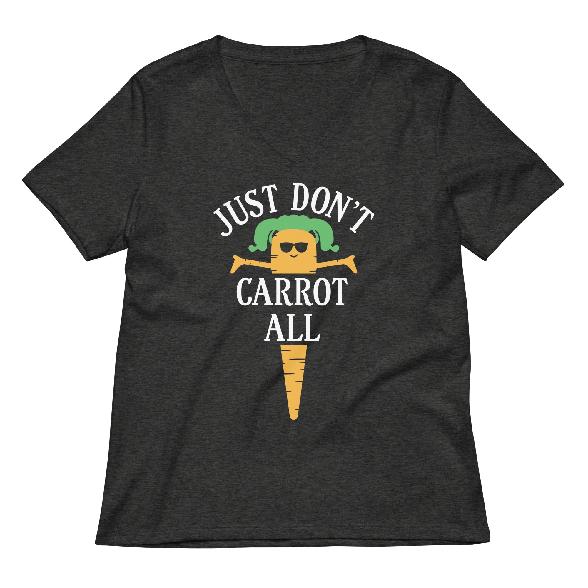 Just Don't Carrot All Women's V-Neck Tee