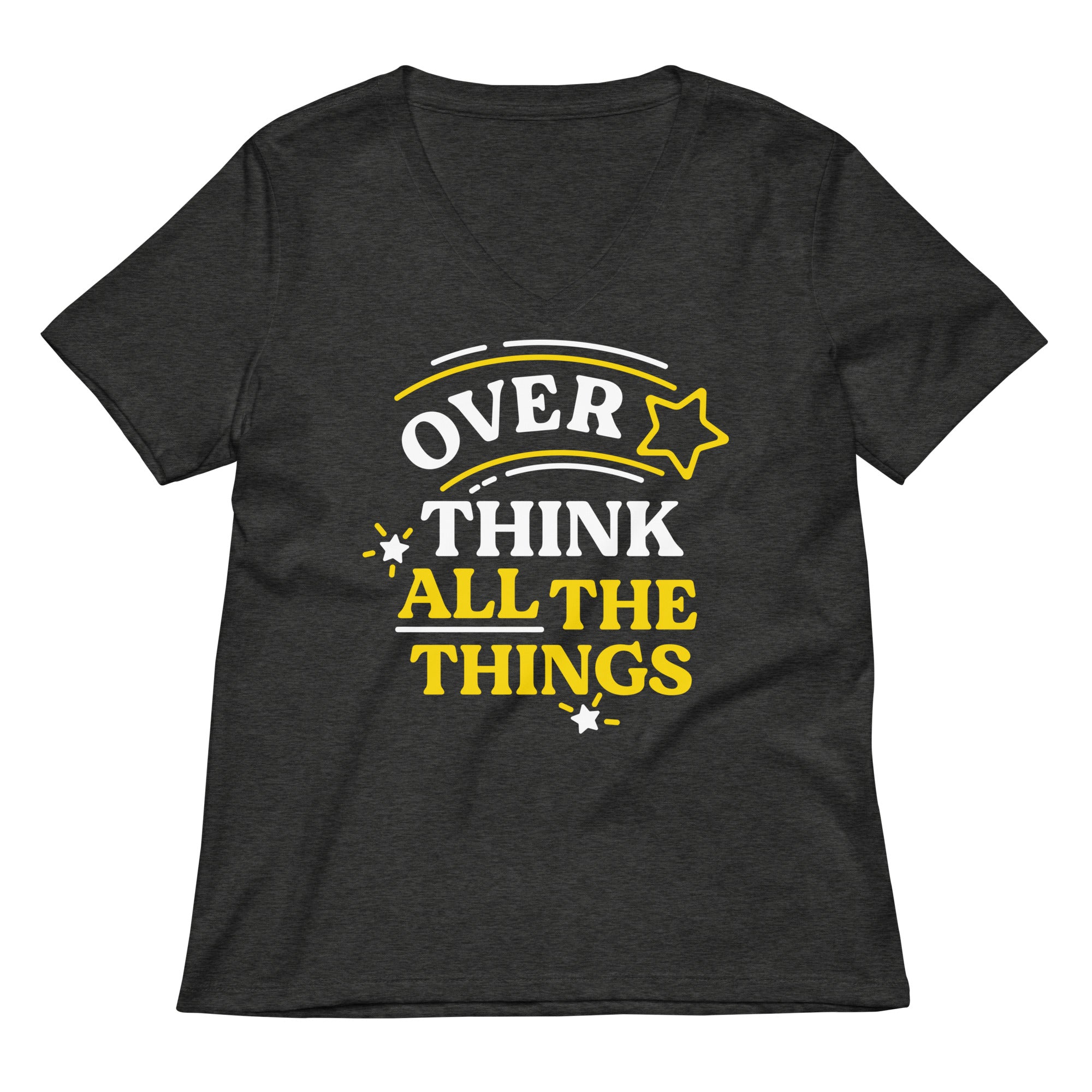 Over Think All The Things Women's V-Neck Tee
