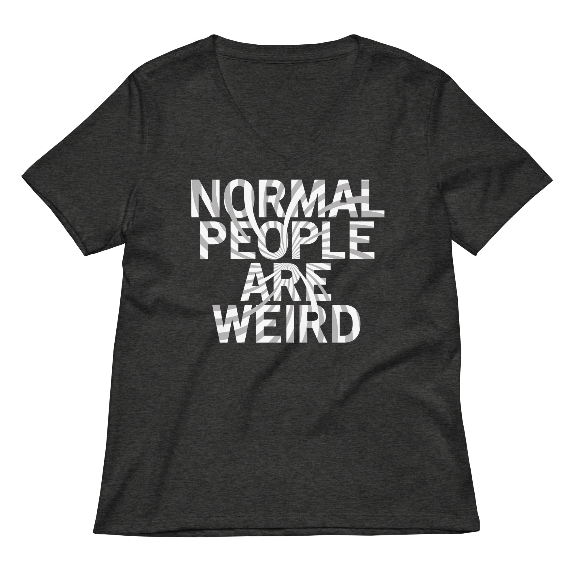 Normal People Are Weird Women's V-Neck Tee