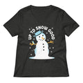 Up To Snow Good Women's V-Neck Tee