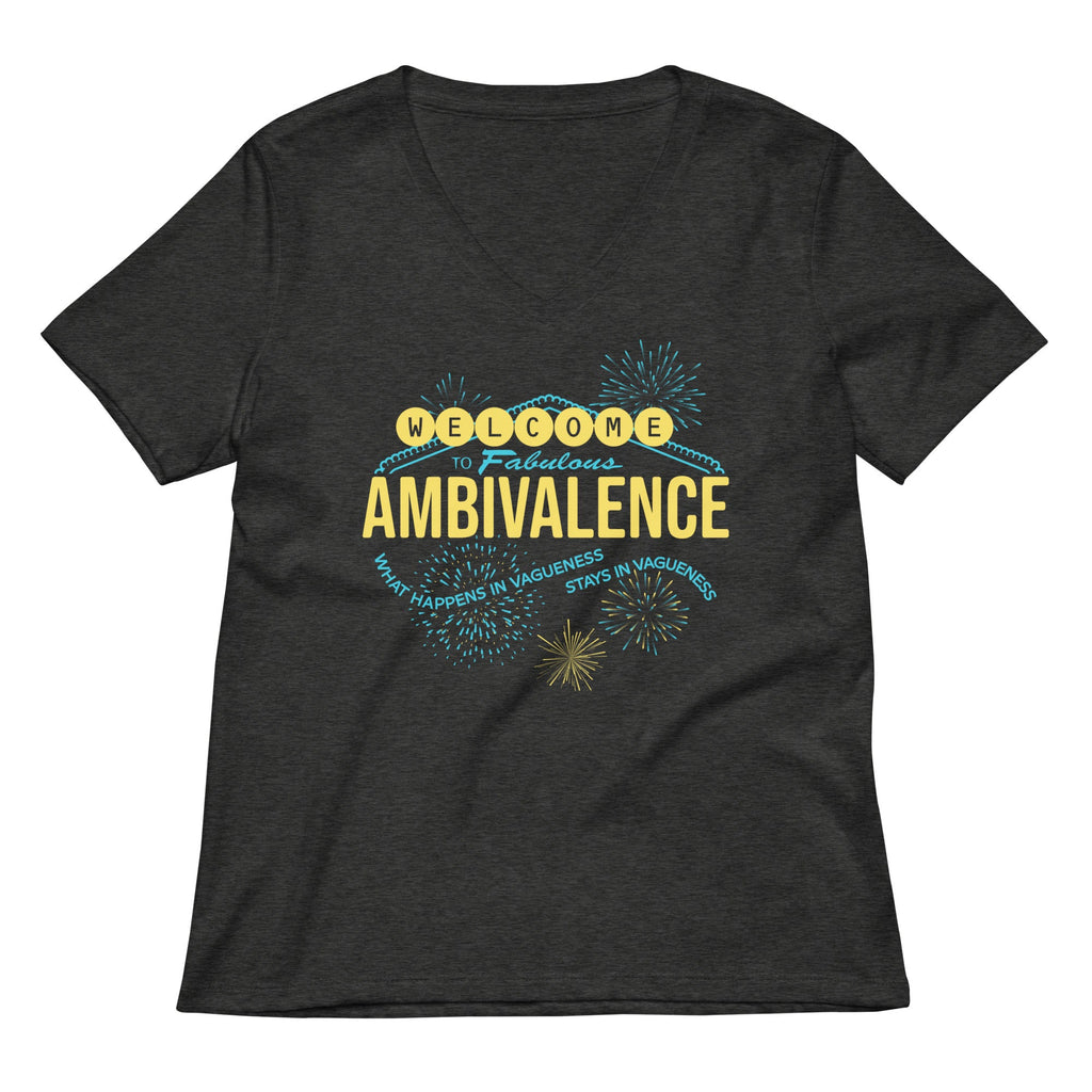 Welcome To Fabulous Ambivalence Women's V-Neck Tee