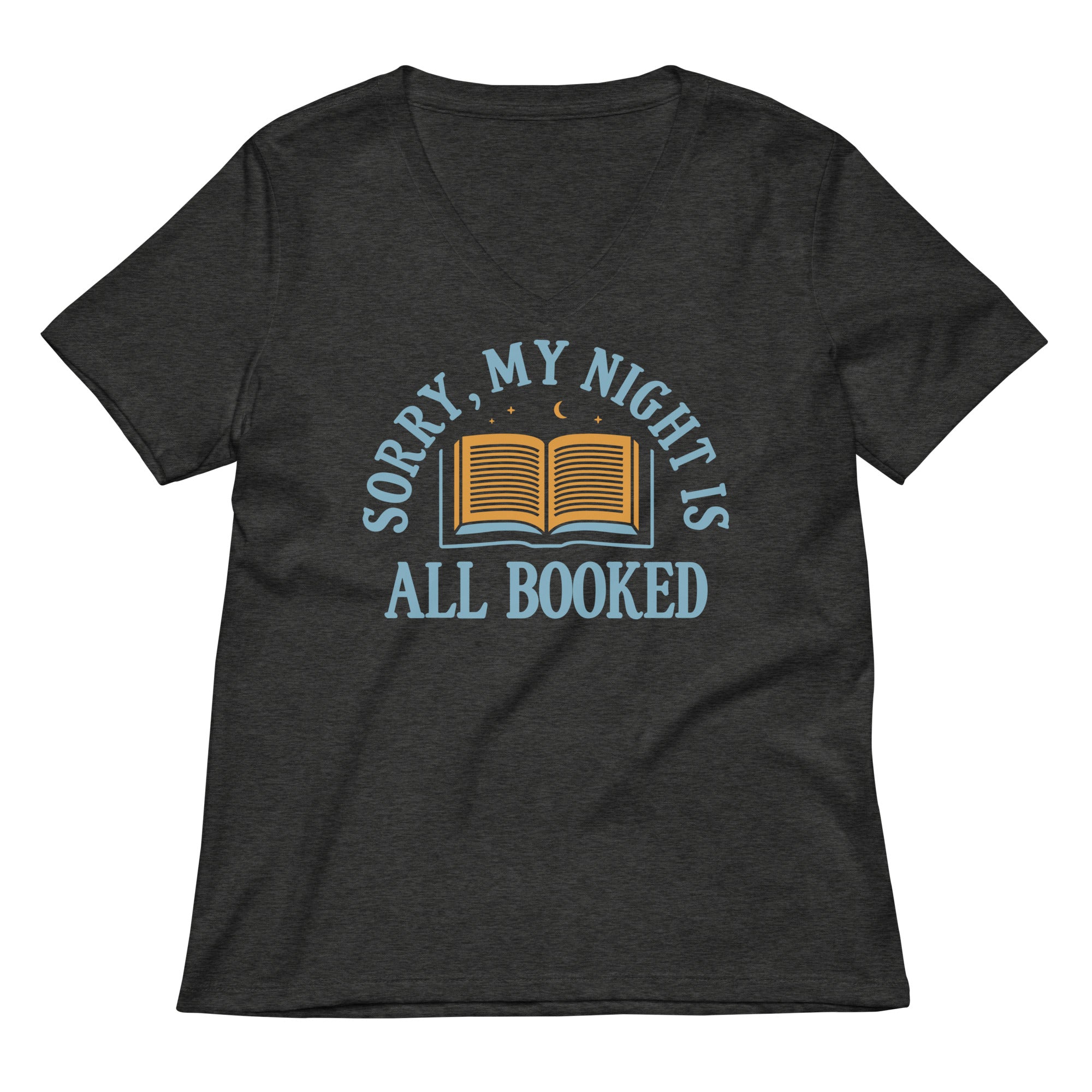 Sorry, My Night Is All Booked Women's V-Neck Tee