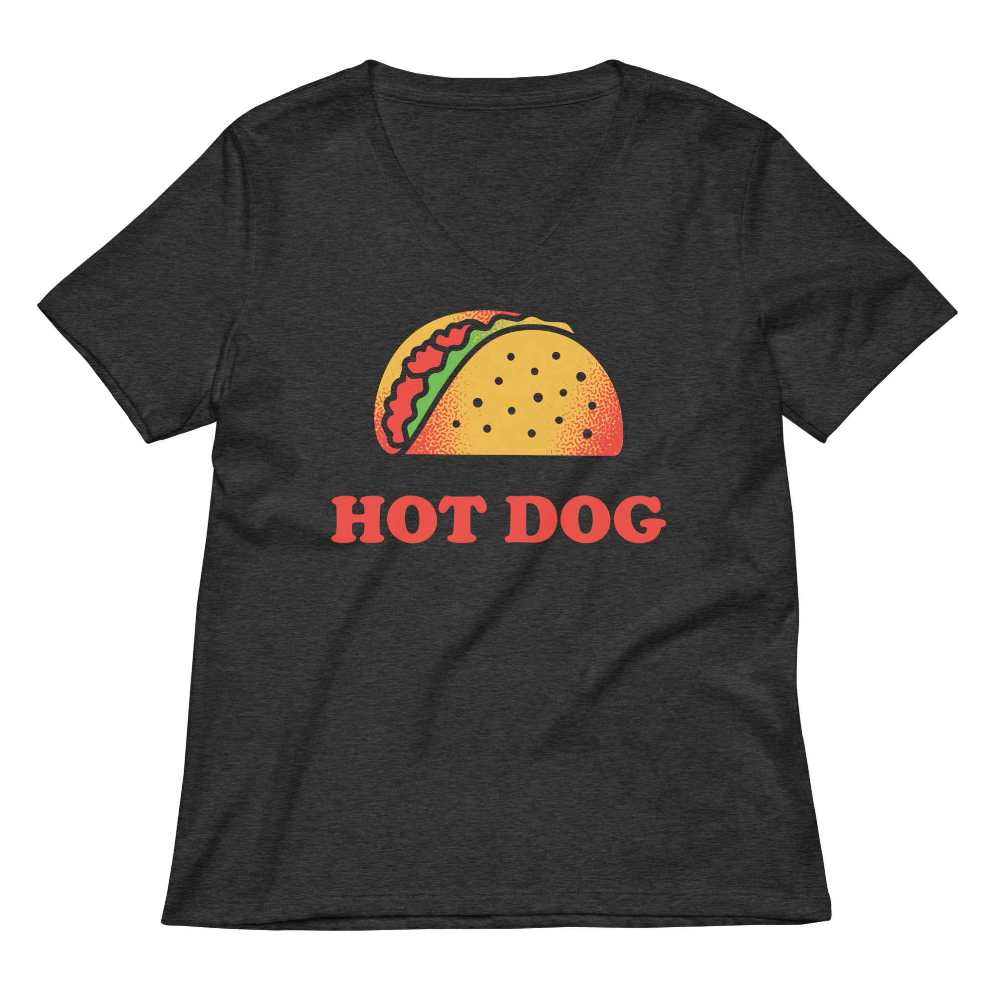 Taco Is A Hotdog Women's V-Neck Tee