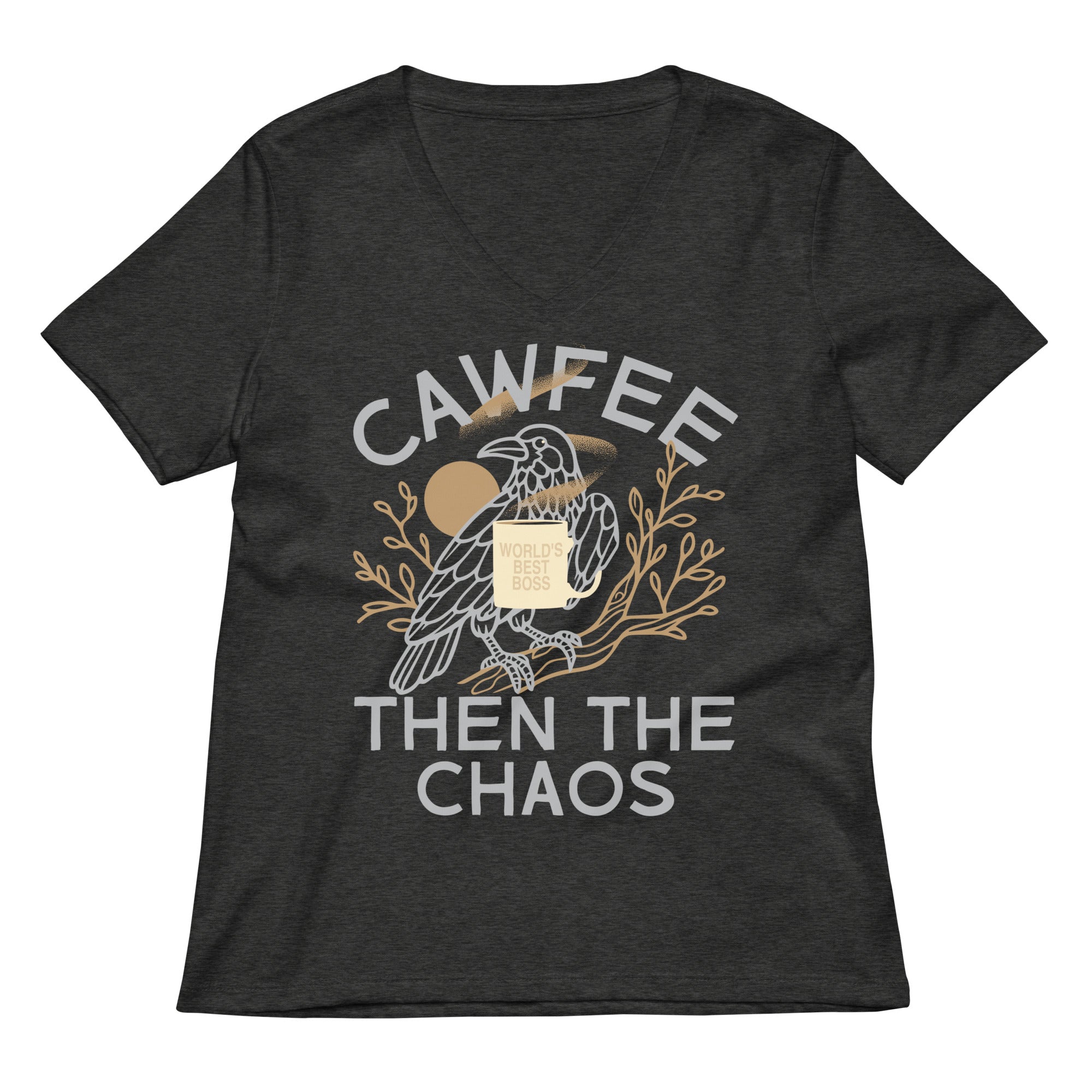 Cawfee Then The Chaos Women's V-Neck Tee