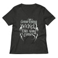 Something Wicked This Way Comes Women's V-Neck Tee