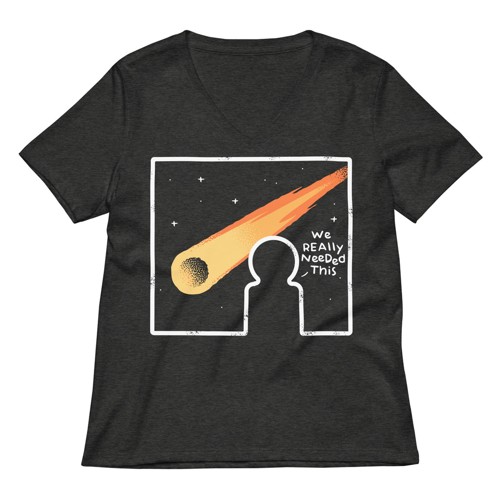 We Really Needed This Women's V-Neck Tee
