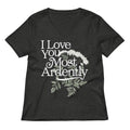 I Love You Most Ardently Women's V-Neck Tee