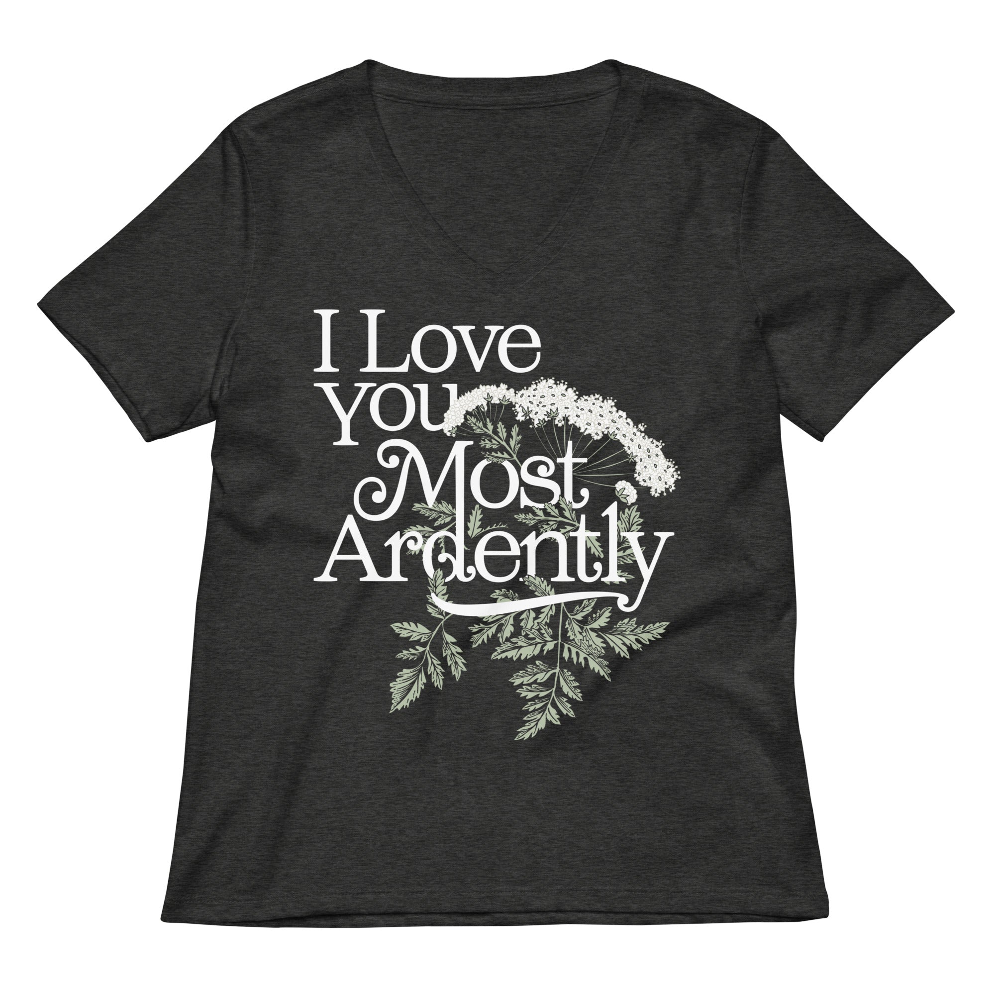 I Love You Most Ardently Women's V-Neck Tee