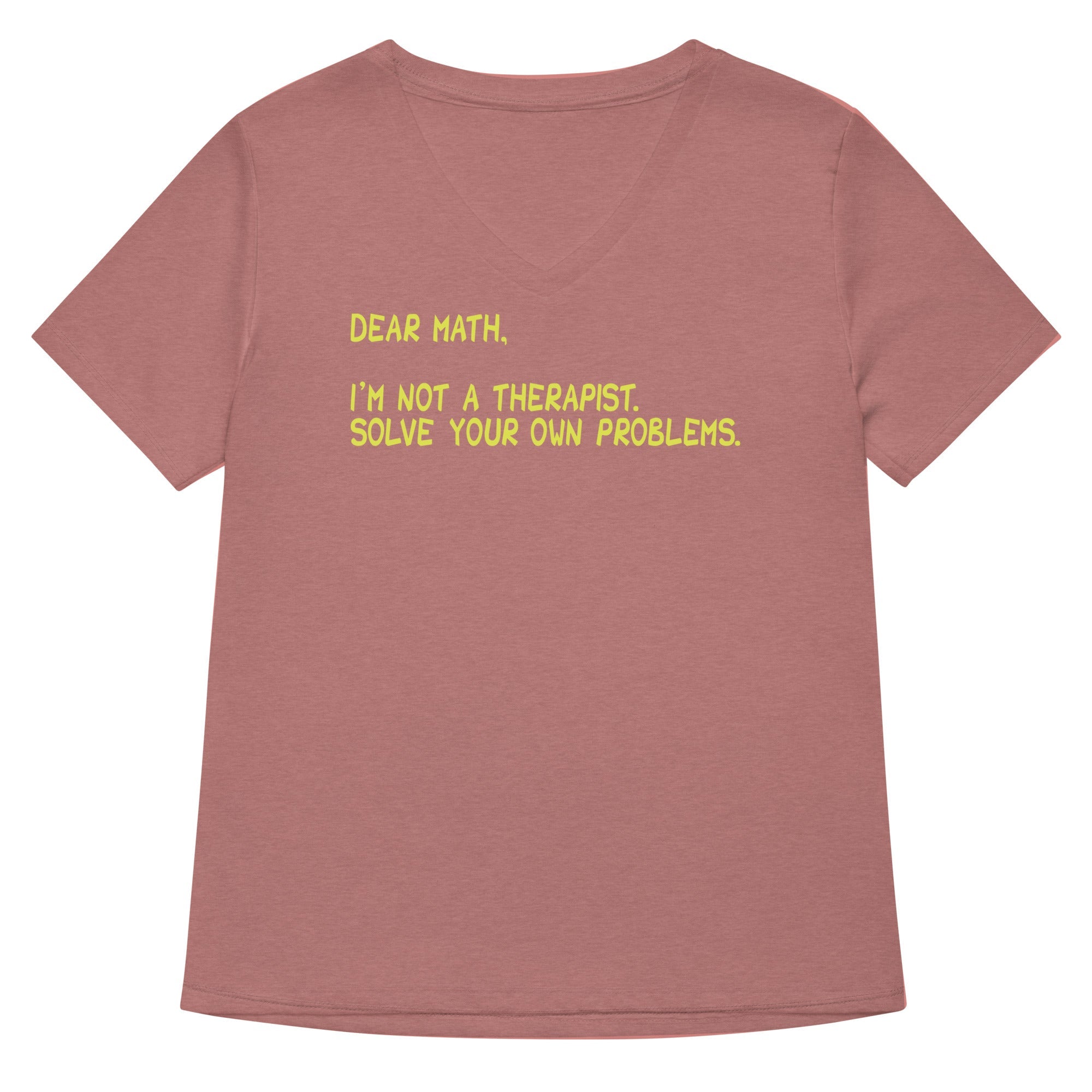 Dear Math, I'm Not A Therapist Women's V-Neck Tee