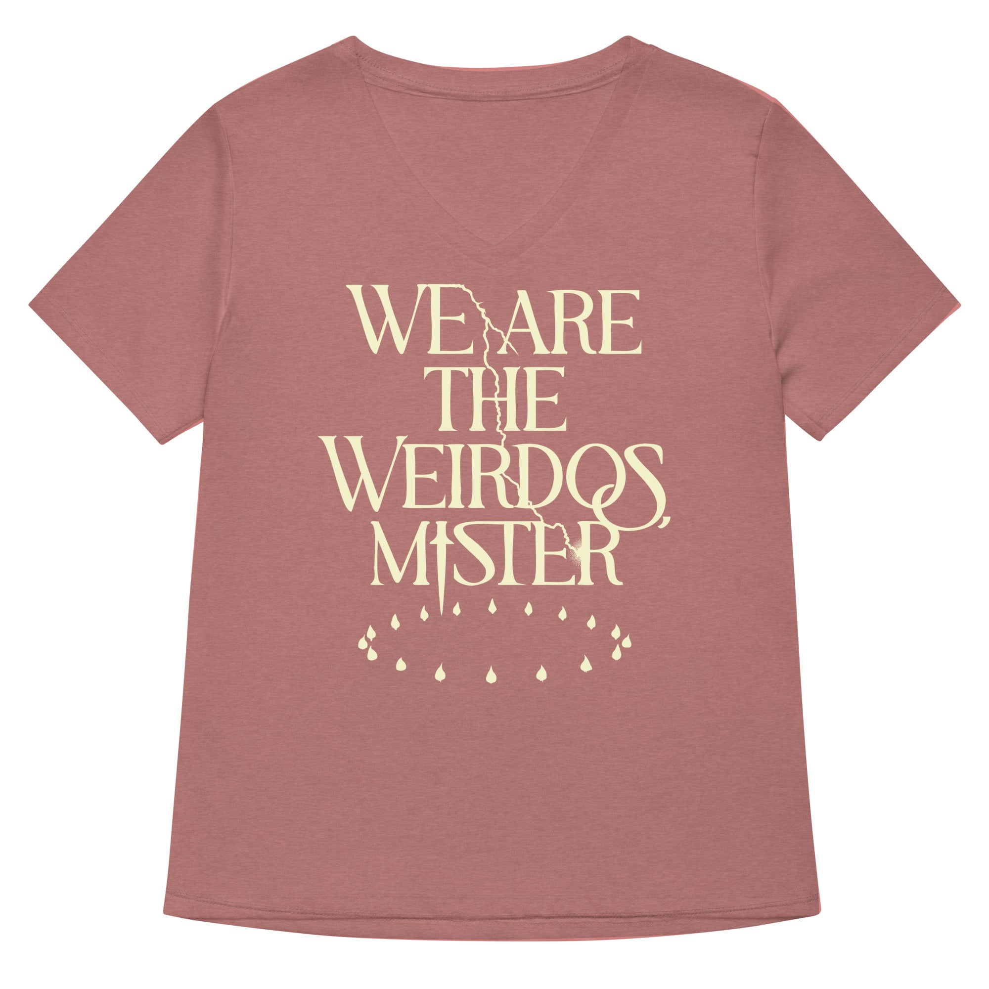 We Are The Weirdos, Mister Women's V-Neck Tee