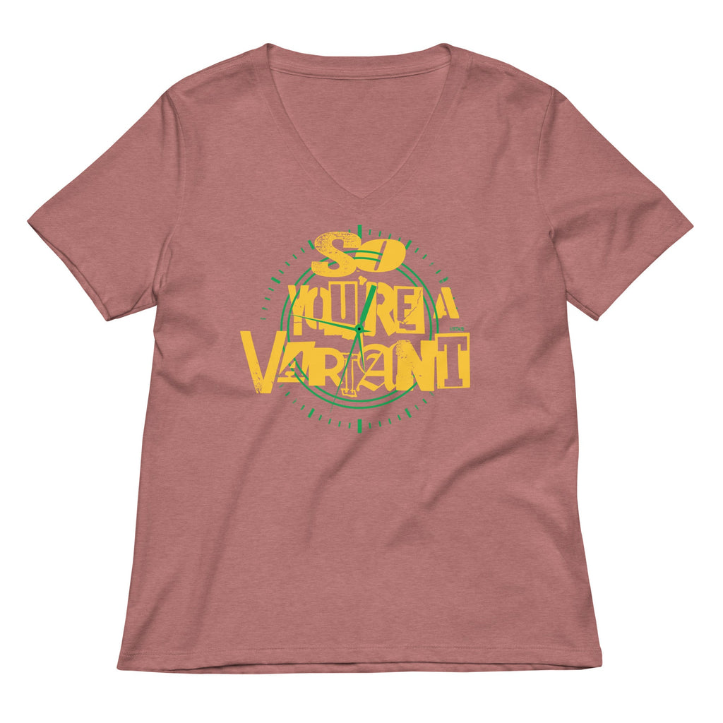 So You're A Variant Women's V-Neck Tee