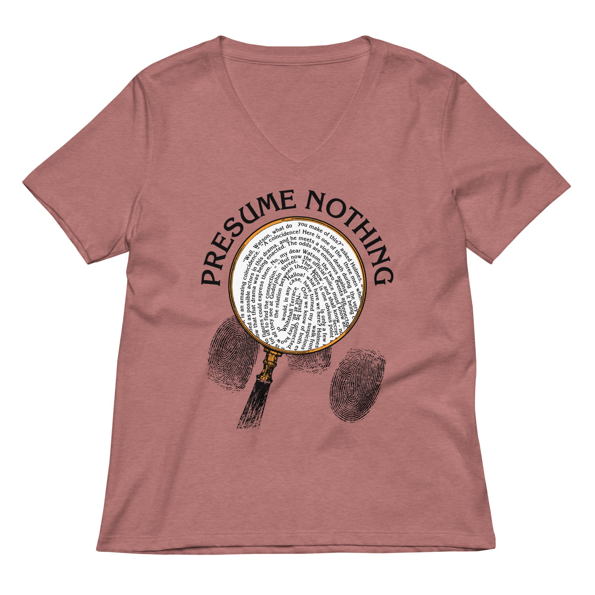 Presume Nothing Women's V-Neck Tee