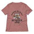I'm Science-ing Women's V-Neck Tee