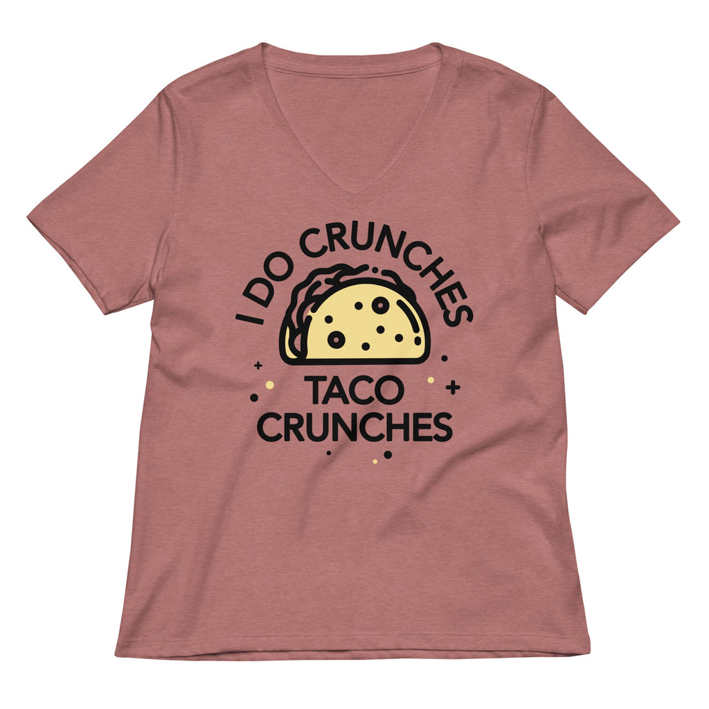 I Do Crunches Taco Crunches Women's V-Neck Tee