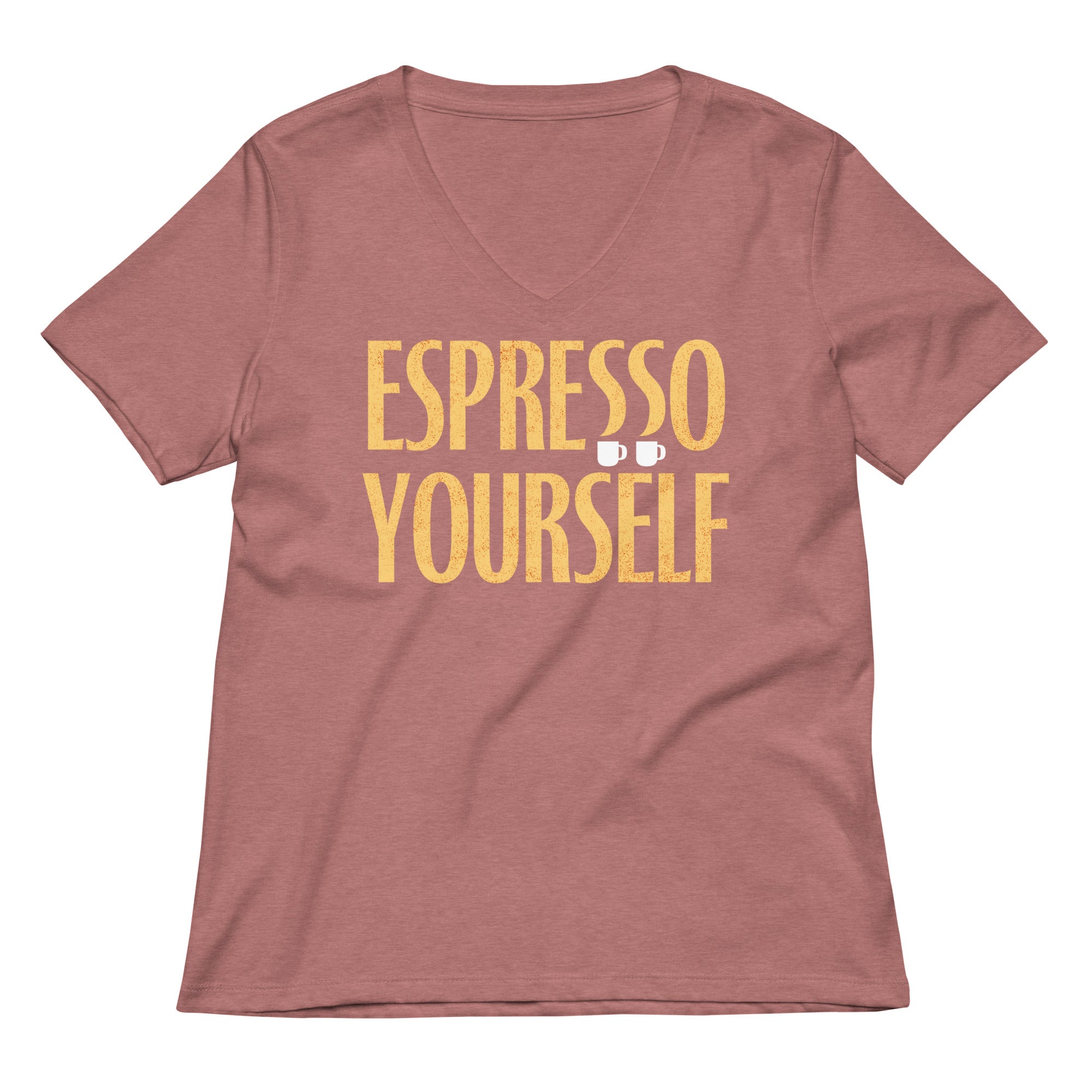 Espresso Yourself Women's V-Neck Tee