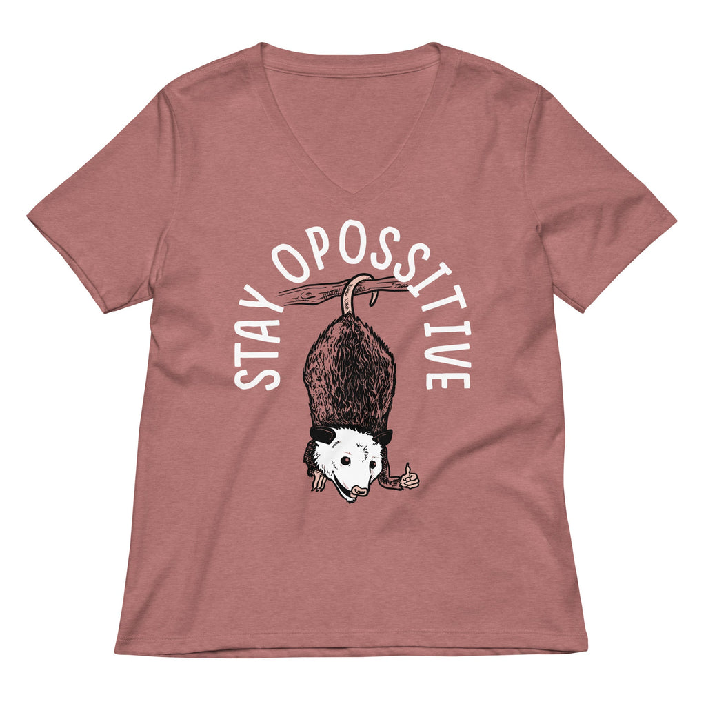 Stay Opossitive Women's V-Neck Tee