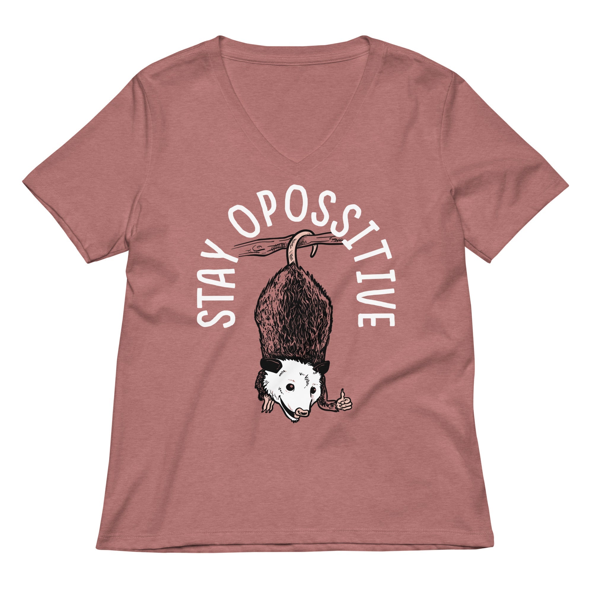 Stay Opossitive Women's V-Neck Tee