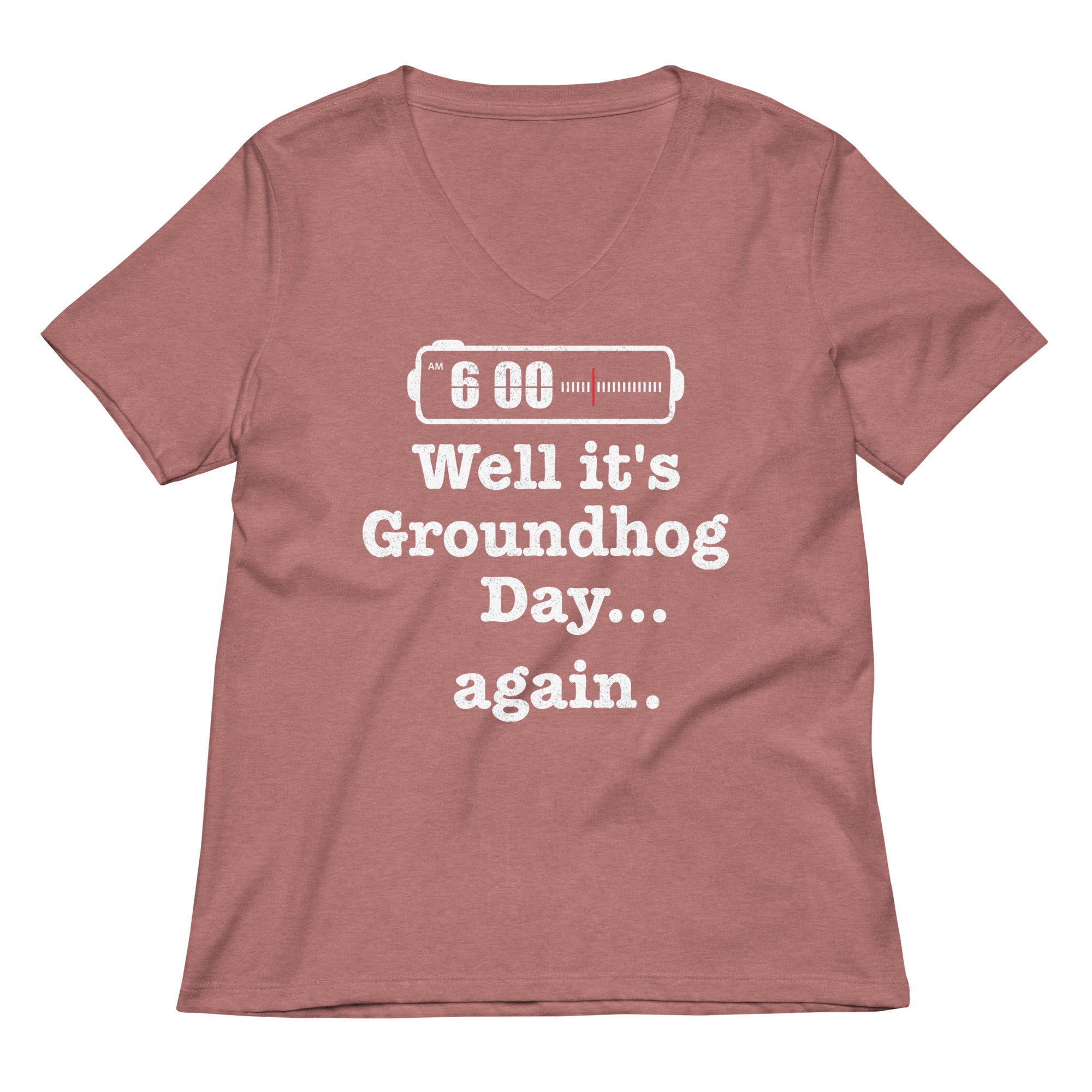 Well It's Groundhog Day Again Women's V-Neck Tee