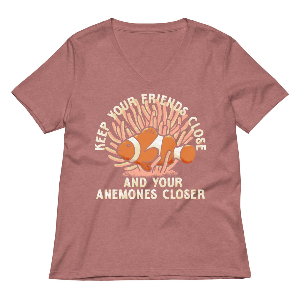 Keep Your Friends Close And Your Anemones Closer Women's V-Neck Tee
