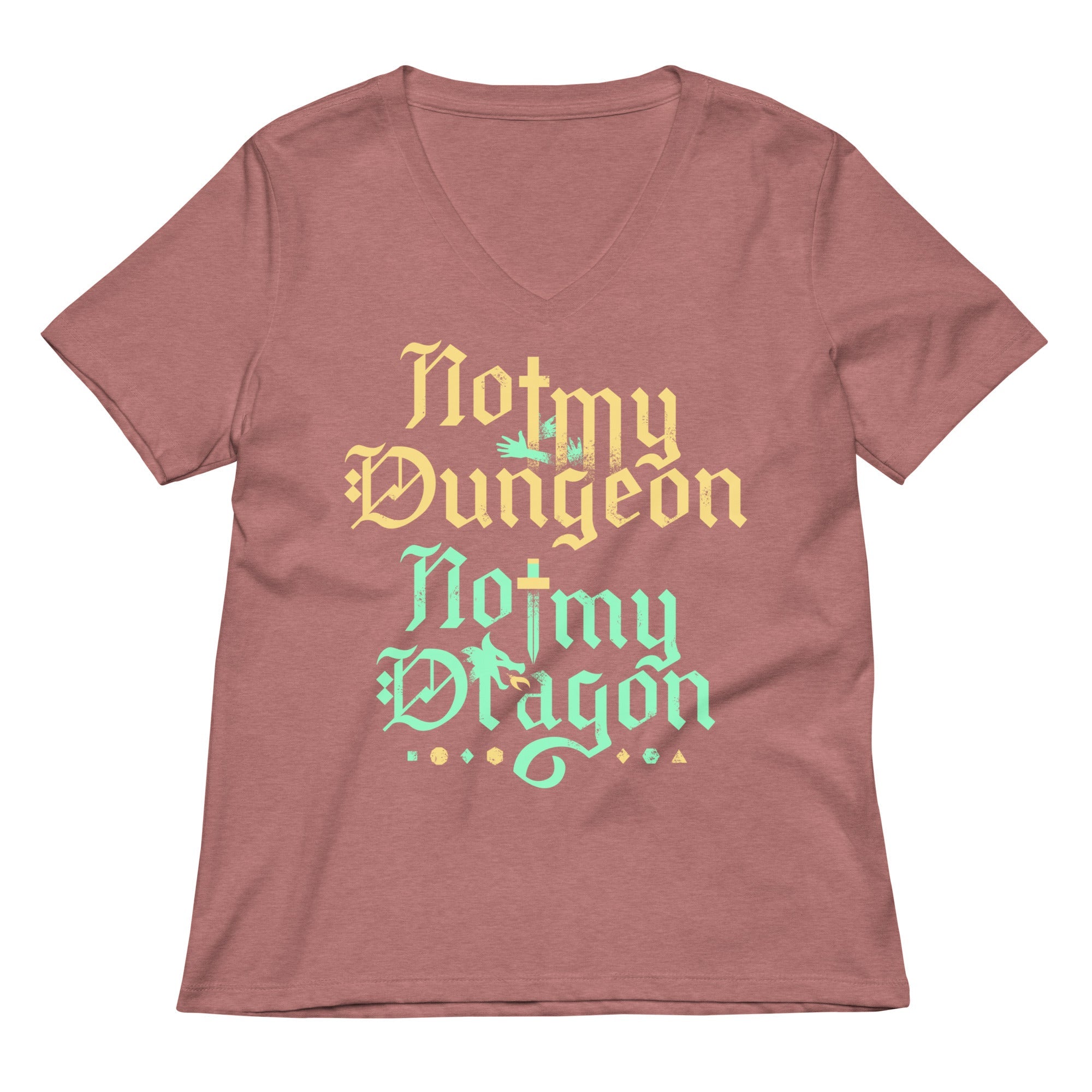 Not My Dungeon Not My Dragon Women's V-Neck Tee