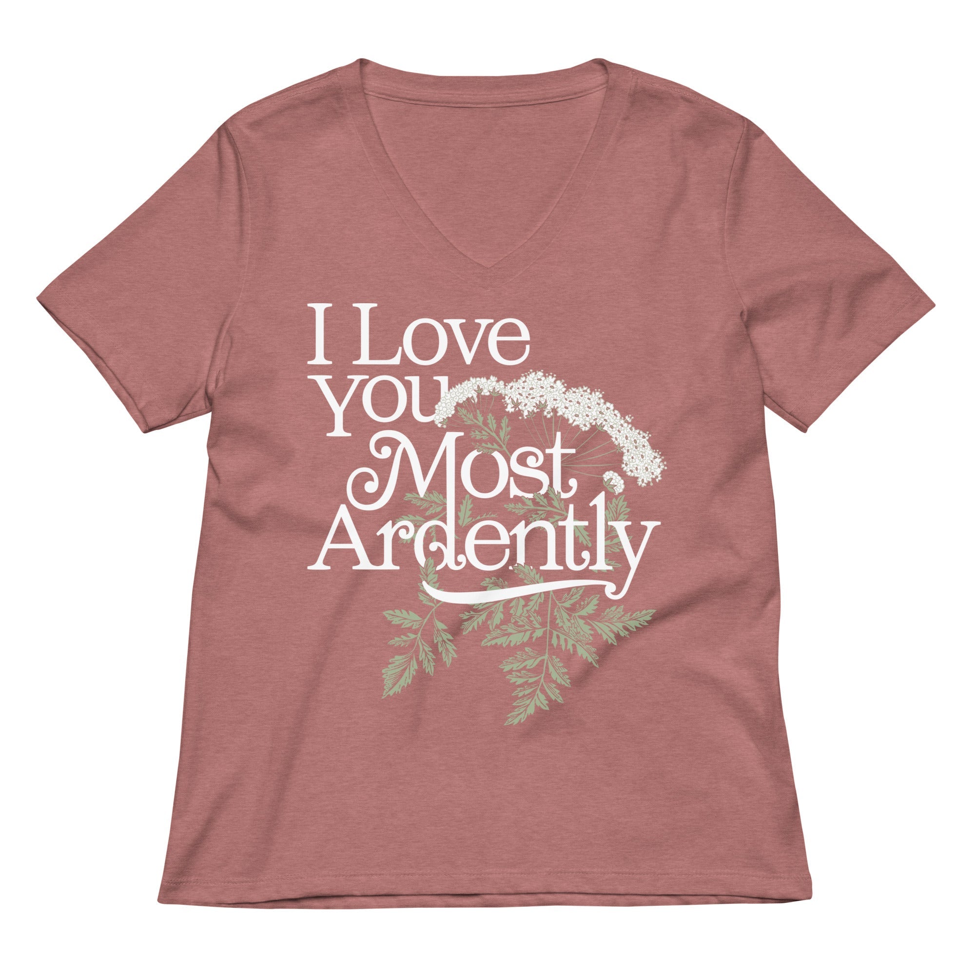 I Love You Most Ardently Women's V-Neck Tee