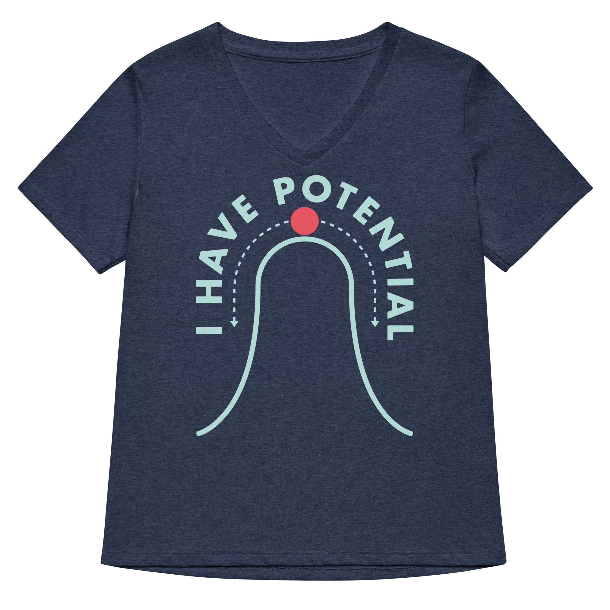 I Have Potential Women's V-Neck Tee