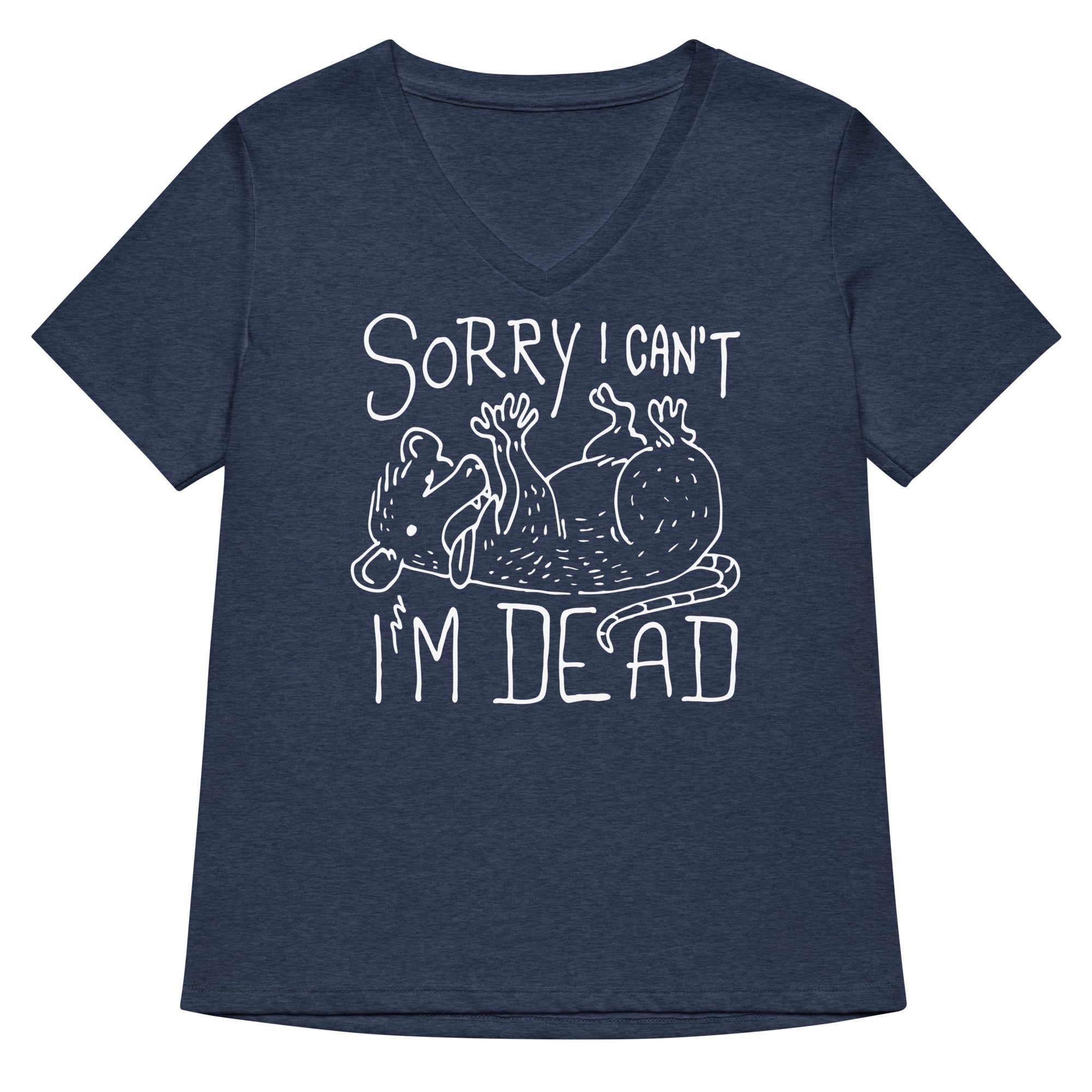 Sorry I Can't I'm Dead Women's V-Neck Tee